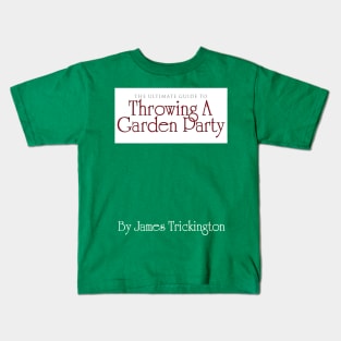 Throwing a Garden Party Kids T-Shirt